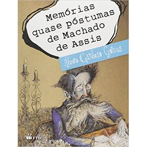Memórias Quase Póstumas de Machado de Assis Col. Meu Amigo Escritor - FTD - paradidático ISBN 9788532292841