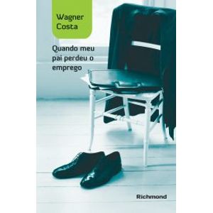 Quando Meu Pai Perdeu o Emprego - Moderna - paradidático ISBN 9788516079550