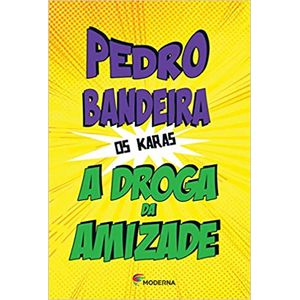 A Droga da Amizade - Moderna - paradidático ISBN 9788516093921