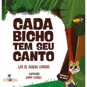 Cada Bicho tem Seu Canto - Editora Volta e Meia - Paradidático ISBN 9788565746465