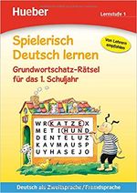 9705497728-spielerisch-deutsch-lernen-grundwortschatz-ratsel-fur-das-1-schuljahr-lernstufe-1-hueber