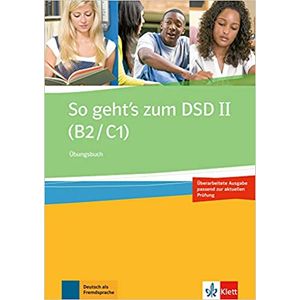 So Geht ?s Zum DSD II (B2/C1) U?bungsbuch - Klett - Didático - ed. 2015 ISBN 9783126759861