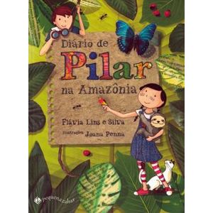 Diário de Pilar na Amazônia - Pequena Zahar - Paradidático ISBN 9788566642643