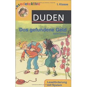 Das Gefundene Geld Lesedetektive Autorin: Beate Dölling 1.Klasse - Duden - Paradidático ISBN 9783411707997