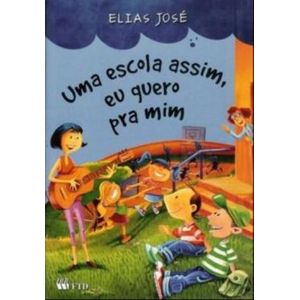 Uma Escola Assim, eu quero pra Mim - FTD - Paradidático ISBN 9788532260918