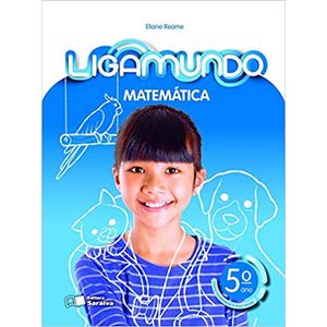 Ligamundo Matemática 5º Ano - Saraiva - didático - 1ª Edição ISBN 9788547234690