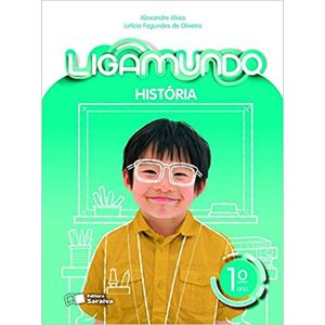 Ligamundo História 1º ano - Saraiva - didático - 1ª Edição ISBN 9788547234416