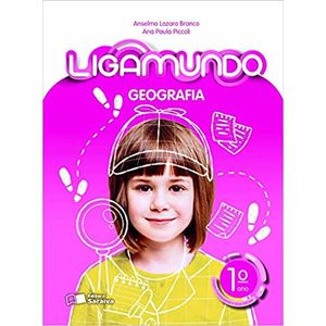 Ligamundo Geografia 1º ano - Saraiva - didático - 1ª Edição ISBN 9788547234317