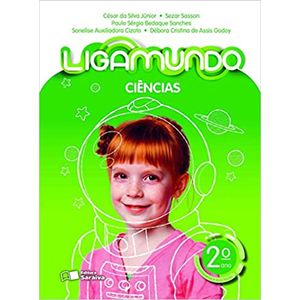 Ligamundo Ciências 2º Ano - Saraiva - didático - 1ª Edição ISBN 9788547234232