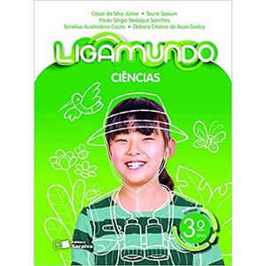 Ligamundo Ciências 3º Ano - Saraiva - didático - 1ª Edição ISBN 9788547234256