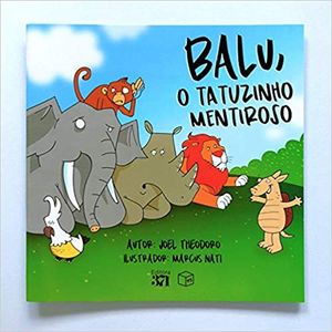 Balu, o Tatuzinho Mentiroso - Editora 371 - Paradidático ISBN 9788552900016