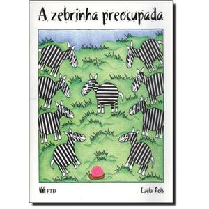 A Zebrinha Preocupada - FTD - paradidático ISBN 9788532245434