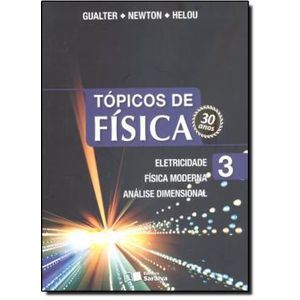 Tópicos de Física - Vol. 3 Eletricidade, Física Moderna Análise Dimensional - Saraiva - Didático - 18ª Ed ISBN 9788502178144