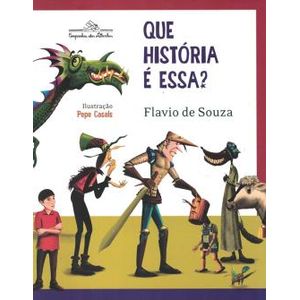 Que História é Essa? - Companhia das Letrinhas - Paradidático