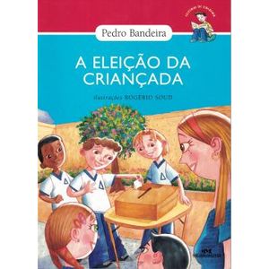 A Eleição da Criançada - Melhoramentos - paradidático ISBN 9788506058862