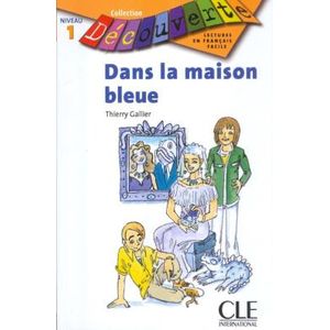 Dans La Maison Bleue Niveau 1 - Cle International - paradidático ISBN 9782090315226