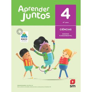 Aprender Juntos Ciências 4° Ano - SM - didático - 6ª edição ISBN 9788518800619