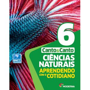 Ciências Naturais Aprendendo com o Cotidiano 6º Ano - Moderna - didático - 7ª edição ISBN 9788516119171