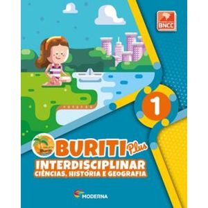 Buriti Plus Interdisciplinar Ciências História e Geografia 1º Ano - Moderna - Didático - 1ª edição ISBN 9788516112851