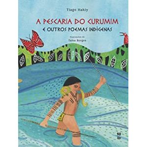 A pescaria do curumim e outros poemas indígenas - Panda Books - paradidático