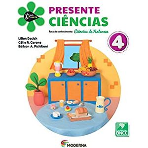 Presente Ciências 4 - (De acordo com a BNCC) - Moderna - didático