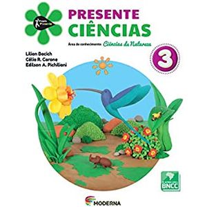 Projeto Presente - Ciências 3o ano – (de acordo com a BNCC) - Moderna - didático
