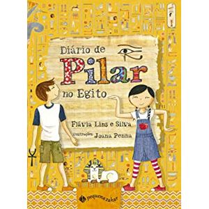 Diário de Pilar no Egito - Pequena Zahar - paradidático