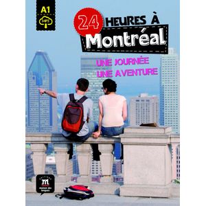 24 heures à Montréal Une journée, une aventure - Maison des Langues - Paradidático