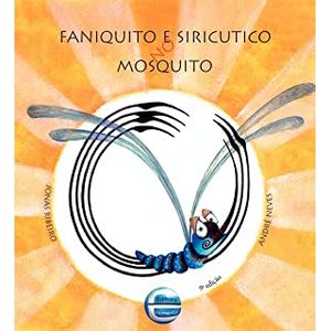 Faniquito e Siricutico no Mosquito - Elementar - Paradidático