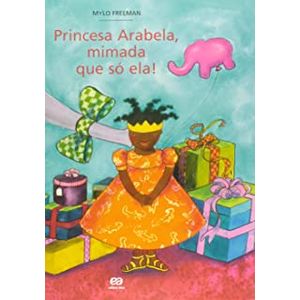 Princesa Arabela, mimada que só ela - Ática - Paradidático