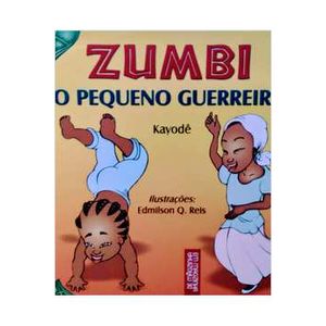 Zumbi o pequeno guerreiro - Kayode - De mãozinha em mãozinha - Paradidático