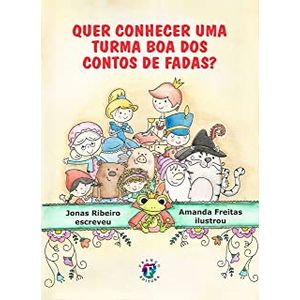 Quer conhecer uma turma boa dos contos de fadas? - Franco - Paradidático