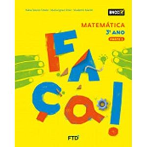 Faça Matemática 3º ano: partes 1 e 2 - FTD - Didático