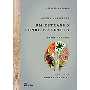 Um estranho sonho de futuro – casos de índio - FTD - Paradidático