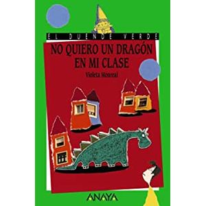 No quiero un dragón en mi clase - Anaya - Paradidático