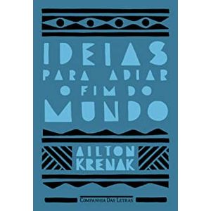 Ideias para adiar o fim do mundo - Cia das Letras - Paradidático