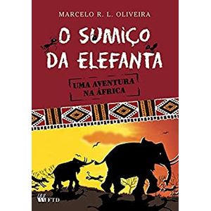 O sumiço da Elefanta: Uma aventura na África - FTD - Paradidático ISBN 9788532263643