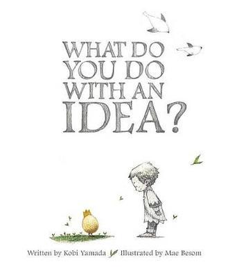 what-do-you-do-with-an-idea