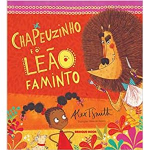 Chapeuzinho e o leão faminto - Brinque Book - Paradidático