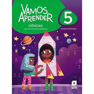 VAMOS APRENDER CIÊNCIAS 5 F1 ED 2020 BNCC - SM - DIDÁTICO