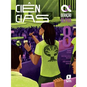 GERAÇÃO ALPHA CIÊNCIAS 8 LA F2 5ª ED24 - SM - DIDÁTICO