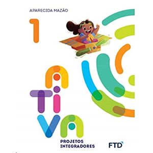Projetos integradores Volume 1 (Ciências, História - FTD - DIDÁTICO