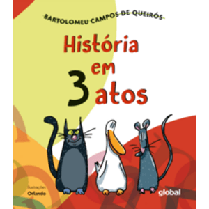 História em 3 atos - Global Editora