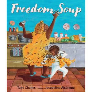 Freedom Soup - Candlewick Press (MA)