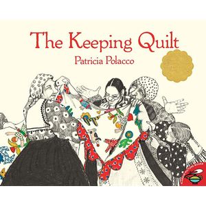 Keeping Quilt (Reprint) - Simon & Schuster/Paula Wiseman Books