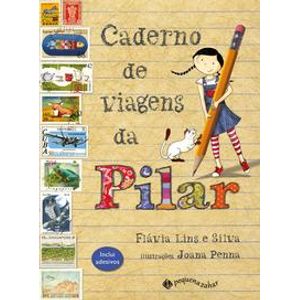 Caderno de viagens da Pilar - Pequena Zahar