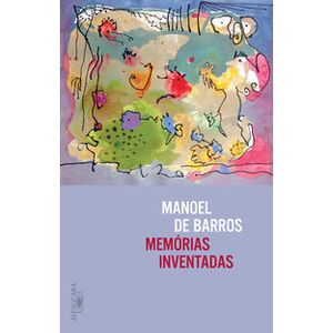 Memórias inventadas - Alfaguara