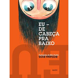 Eu. De Cabeça Pra Baixo - Jujuba Editora