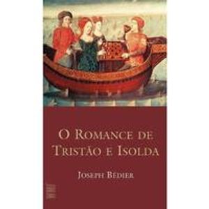 O romance de Tristão e Isolda - WMF Martins Fontes