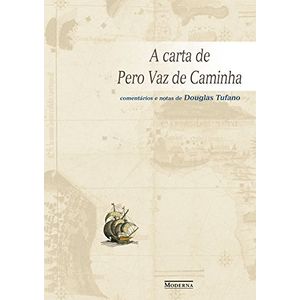 A Carta de Pero Vaz de Caminha - Coleção Travessias (Em Portuguese do Brasil) - MODERNA (PARADIDATICOS)